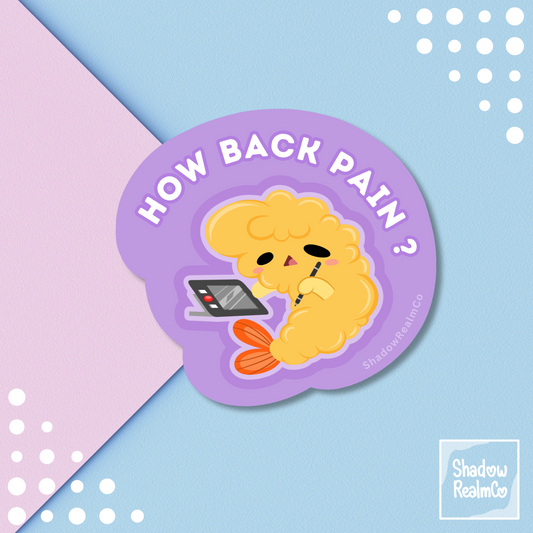 How Back Pain ? | Glossy Vinyl Sticker