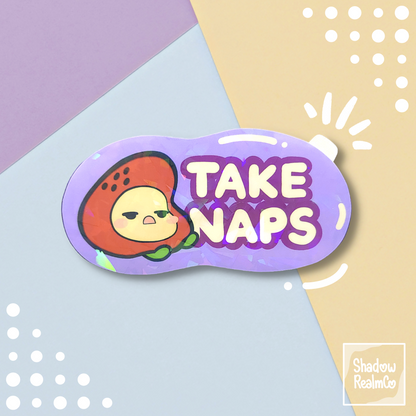 Take Naps Holographic Sticker