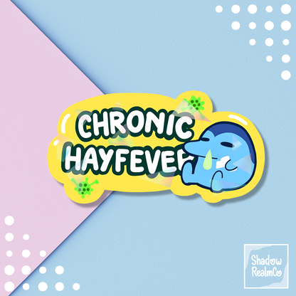 Chronic Hayfever | Holographic Vinyl Sticker