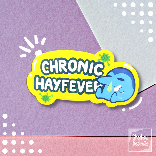 Chronic Hayfever Holographic Sticker