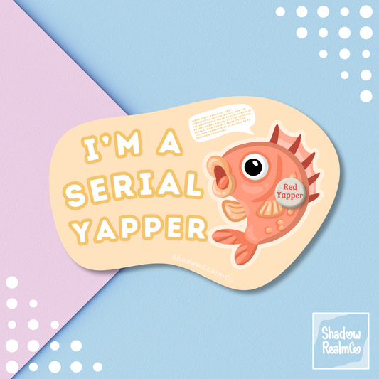 Serial Yapper | Glossy Vinyl Sticker